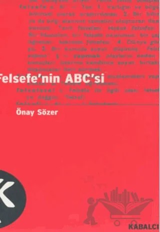 Felsefenin ABC’si – Önay Sözer – Kabalcı Yayınevi kitap kapağı