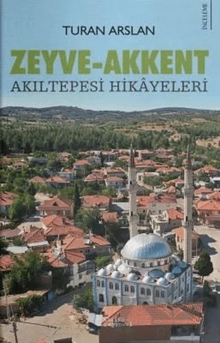 Zeyve-Akkent – Turan Arslan – Karina Yayınevi kitap kapağı
