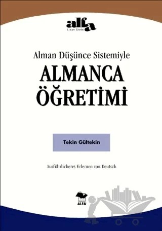 Alman Düşünce Sistemiyle Almanca Öğretimi – Tekin Gültekin – Alfa Yayınları kitap kapağı
