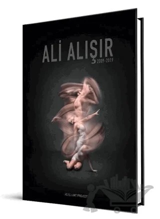 Ali Alışır 2009 - 2019 – Derya Yücel – Bozlu Art Project kitap kapağı