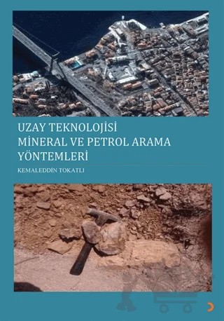 Uzay Teknolojisi Mineral ve Petrol Arama Yöntemleri – Kemaleddin Tokatlı – Cinius Yayınları kitap kapağı
