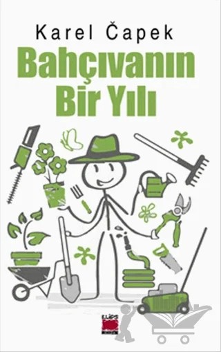 Bahçıvanın Bir Yılı – Karel Çapek – Elips Kitap kitap kapağı