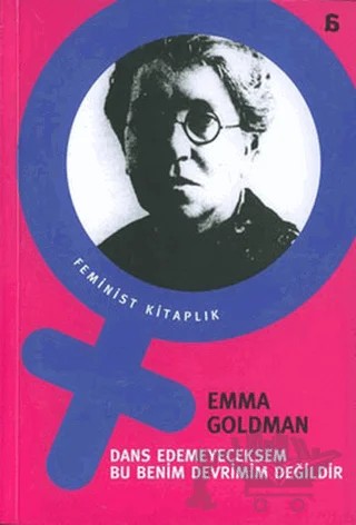 Dans Edemeyeceksem Bu Benim Devrimim Değildir – Emma Goldman – Agora Kitaplığı kitap kapağı