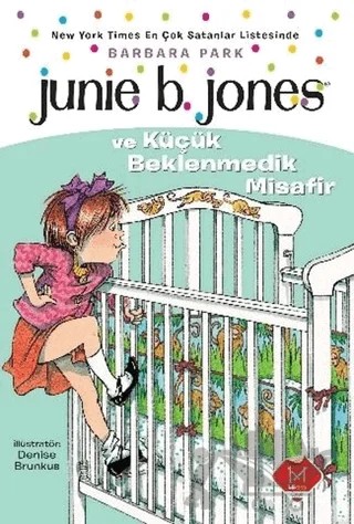 Junie B. Jones ve Küçük Beklenmedik Misafir – Barbara Park – Mikado Yayınları kitap kapağı