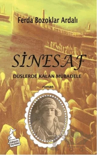 Sinesaf - Düşlerde Kalan Mübadele – Ferda Bozoklar Ardalı – Kanguru Yayınları kitap kapağı