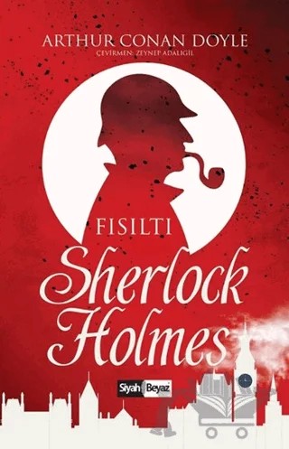 Sherlock Holmes - Fısıltı – Sir Arthur Conan Doyle – Siyah Beyaz Yayınları kitap kapağı