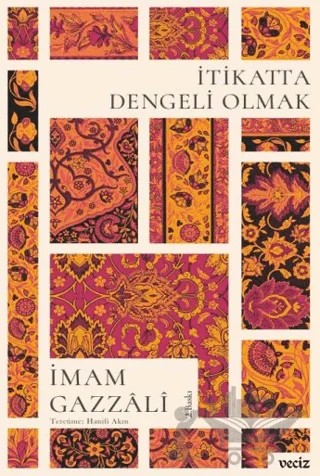 İtikatta Dengeli Olmak – İmam Gazzali – Veciz Yayınları kitap kapağı
