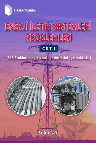 Enerji İletim Sistemleri Problemleri 1 – Selim Ay – Birsen Yayınevi kitap kapağı