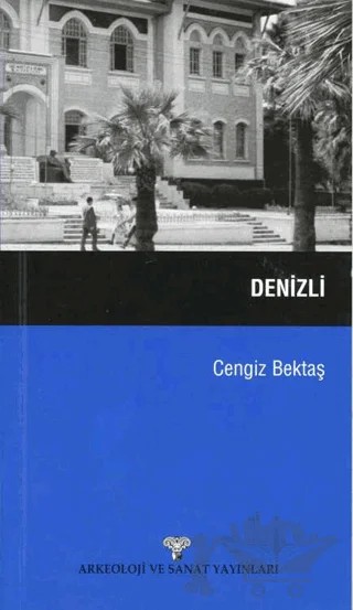 Denizli – Cengiz Bektaş – Arkeoloji ve Sanat Yayınları kitap kapağı