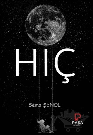 Hiç – Sema Şenol – Paşa Yayınları kitap kapağı