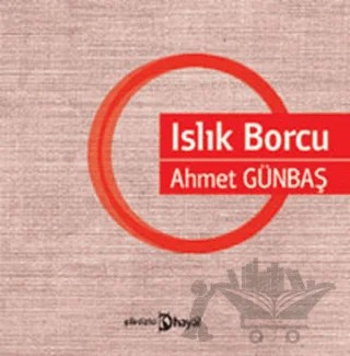 Islık Borcu – Ahmet Günbaş – Hayal Yayınları kitap kapağı