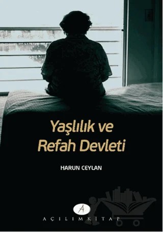 Yaşlılık ve Refah Defteri – Harun Ceylan – Açılım Kitap kitap kapağı