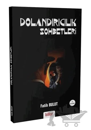 Dolandırıcılık Sohbetleri – Fatih Bulut – Billur Yayınları kitap kapağı