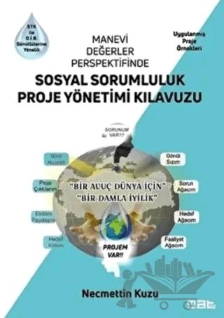 Manevi Değerler Perspektifinde Sosyal Sorumluluk Proje Yönetimi Kılavuzu – Necmettin Kuzu – Mat Kitap kitap kapağı