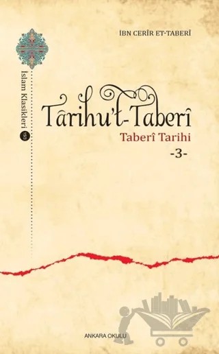Tarihu’t-Taberi 3 – İbn Cerir et- Taberi – Ankara Okulu Yayınları kitap kapağı