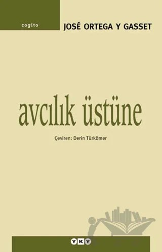 Avcılık Üstüne – Jose Ortega y Gasset – Yapı Kredi Yayınları kitap kapağı