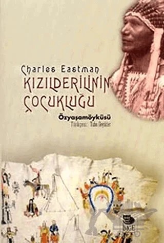 Kızılderilinin Çocukluğu – Charles Eastman – İmge Kitabevi Yayınları kitap kapağı