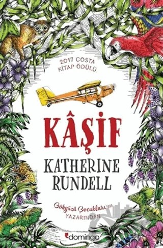 Kaşif – Katherine Rundell – Domingo Yayınevi kitap kapağı