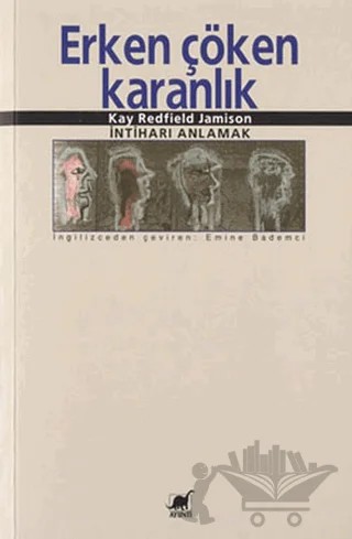 Erken Çöken Karanlık İntiharı Anlamak – Kay Redfield Jamison – Ayrıntı Yayınları kitap kapağı