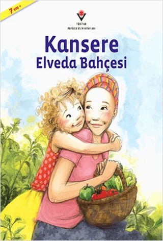 Kansere Elveda Bahçesi – Janna Matthies – TÜBİTAK Yayınları kitap kapağı