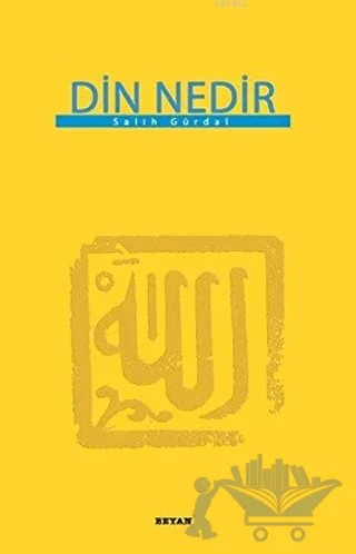 Din Nedir (Küçük Boy) – Salih Gürdal – Beyan Yayınları kitap kapağı
