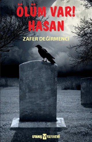Ölüm Var! Hasan – Zafer Değirmenci – Uyanış Yayınevi kitap kapağı