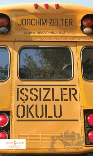 İşsizler Okulu – Joachim Zelter – İş Bankası Kültür Yayınları kitap kapağı