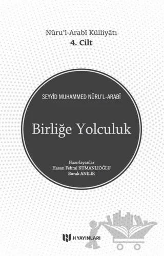 Birliğe Yolculuk – Seyyid Muhammed Nuru’l-Arabi – H Yayınları kitap kapağı