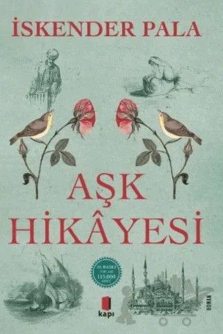 Aşk Hikayesi – İskender Pala – Kapı Yayınları kitap kapağı