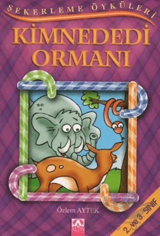 Kimnededi Ormanı – Özlem Aytek – Altın Kitaplar kitap kapağı