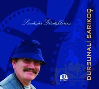 Sevdadır Gördüklerim – Dursunali Sarıkoç – Fotoğraf Sanatı Kitapları kitap kapağı
