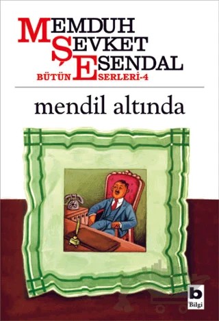 Mendil Altında – Memduh Şevket Esendal – Bilgi Yayınevi kitap kapağı