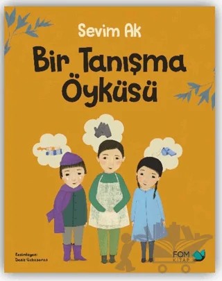 Bir Tanışma Öyküsü – Sevim Ak – FOM Kitap kitap kapağı