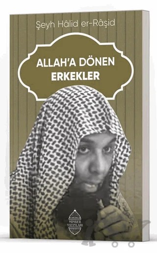 Allah’a Dönen Erkekler – Halid er-Raşid – Minber Yayınları kitap kapağı