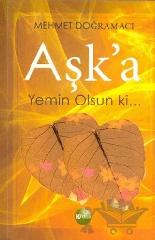 Aşk'a Yemin Olsun Ki – Mehmet Doğramacı – Kitsan Yayınları kitap kapağı