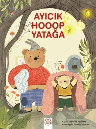 Ayıcık Hooop Yatağa – Armelle Modere – 1001 Çiçek Kitaplar kitap kapağı