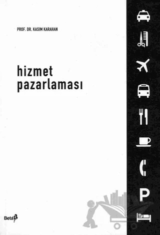 Hizmet Pazarlaması – Kasım Karahan – Beta Yayınevi kitap kapağı
