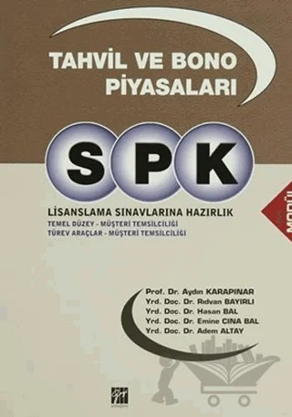 SPK Lisanslama Sınavlarına Hazırlık - Tahvil ve Bono Piyasaları – Adem Altay, Aydın Karapınar, Emine Çına Bal, Hasan Bal, Rıdvan Bayırlı – Gazi Kitabevi kitap kapağı