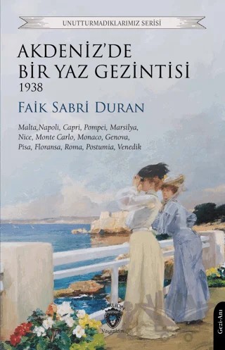 Akdeniz’de Bir Yaz Gezintisi 1938 – Faik Sabri Duran – Dorlion Yayınları kitap kapağı