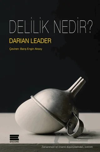 Delilik Nedir? – Darian Leader – Encore Yayınları kitap kapağı