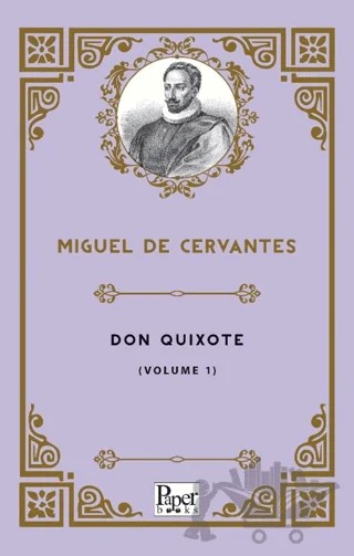 Don Quixote -Volume 1- – Miguel De Cervantes – Paper Books kitap kapağı