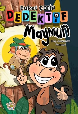 Dedektif Maymun - Beş Maymun Deneyi – Buket Çetin – Parmak Çocuk Yayınları kitap kapağı