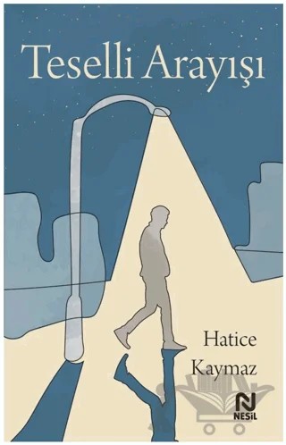 Teselli Arayışı – Hatice Kaymaz – Nesil Yayınları kitap kapağı