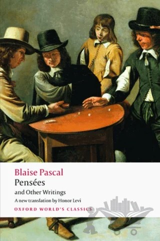 Pensees and Other Writings – Blaise Pascal – Oxford University Press - Classics kitap kapağı