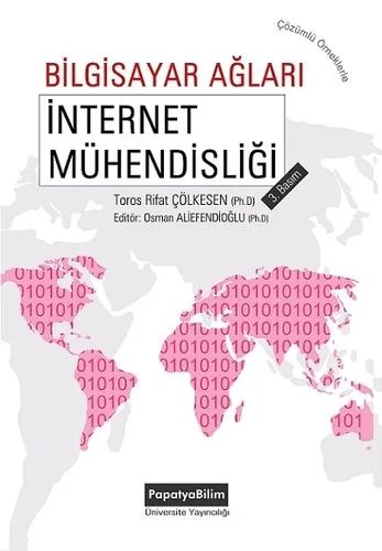 Bilgisayar Ağları ve İnternet Mühendisliği – Toros Rifat ÇÖLKESEN (Prof. Dr.) – Papatya Bilim kitap kapağı