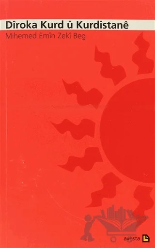 Diroka Kurd u Kurdistane – Mihemed Emin Zeki Beg – Avesta Yayınları kitap kapağı