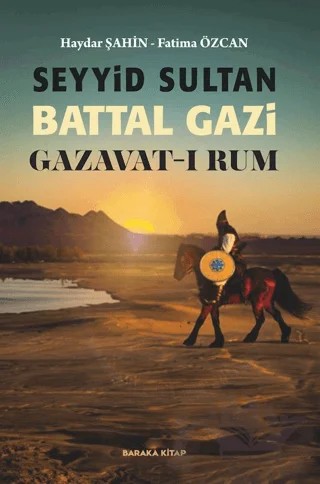 Seyyid Sultan Battal Gazi Gazavat-ı Rum – Haydar Şahin, Fatıma Özcan – Baraka Kitap kitap kapağı