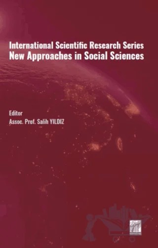 International Scientific Research Series New Approaches in Social Sciences – Salih Yıldız – Gazi Kitabevi kitap kapağı