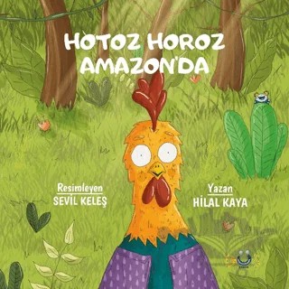 Hotoz Horoz Amazon'da – Hilal Kaya – Düş Kurguları Çocuk kitap kapağı