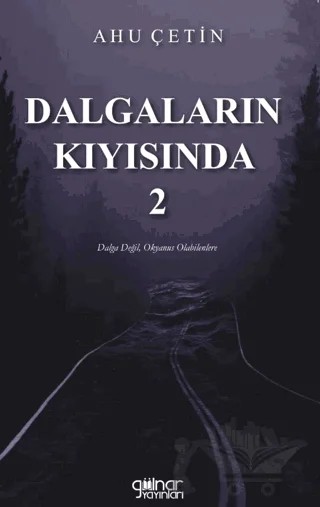 Dalgaların Kıyısında - 2 – Ahu Çetin – Gülnar Yayınları kitap kapağı